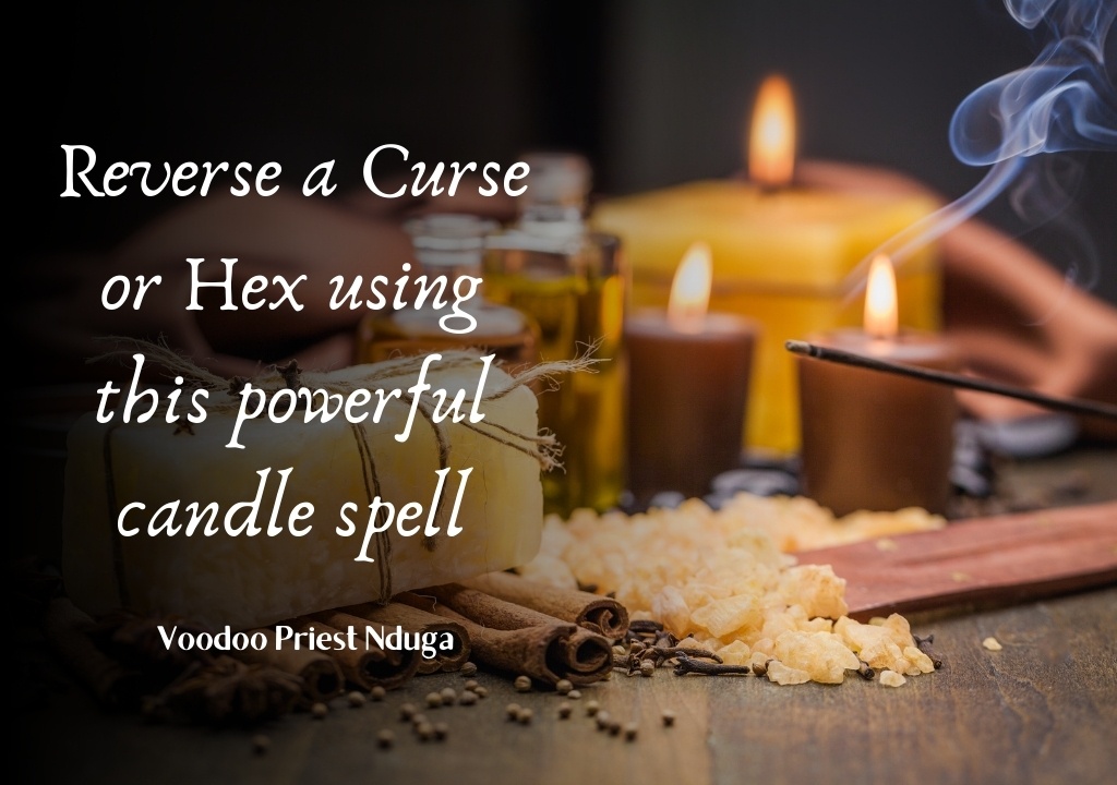 Reverse a Curse or Hex using this powerful candle spell
